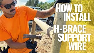 THE FARMSTEAD | How To Install H-Brace Support Wire (BEST Way DIY) | Episode 3 BONUS VIDEO