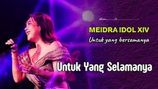 MEIDRA - UNTUK YANG BERSAMANYA #idol14 #meidra #untukyangbersamanya