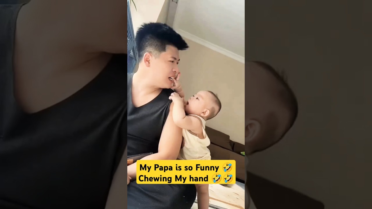 My Papa is So Funny 🤣 chewing my hands 