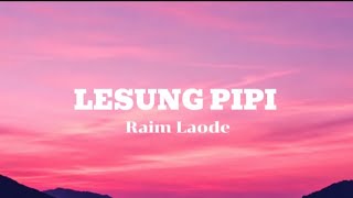 Raim Laode - LESUNG PIPI (Lirik lagu) #raimlaode #lesungpipi 