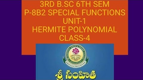 3rd b.sc 6th sem special functions unit-1 hermite polynomials class-4