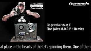 Ridgewalkers feat. El - Find (Alex M.O.R.P.H. Remix) [Hands On Armada Preview]