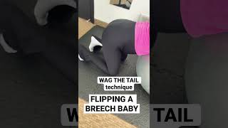 FLIPPING A BREECH BABY - WAG THE TAIL technique to create movement for babe! #prenatalchiropractic