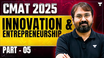 Ace The CMAT: Innovation & Entrepreneurship - Part 05 || CMAT 2025