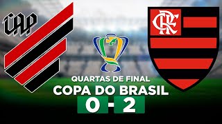 ATHLETICO-PR 0 x 2 FLAMENGO Copa do Brasil 2023 Quartas de final | Narração