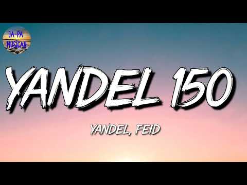 🎵 [Reggaeton] Yandel, Feid – Yandel 150 | Romeo Santos, Rauw Alejandro, Khea (Mix Letra)