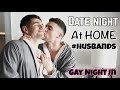 DATE NIGHT AT HOME | HUSBANDS | GAY COUPLE | PJ & THOMAS
