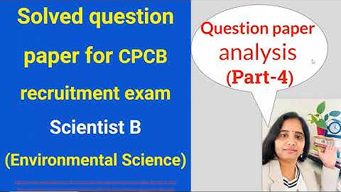 Question paper analysis-CPCB Scientist B (Environmental Science) PART 4#environmentalscience #cpcb