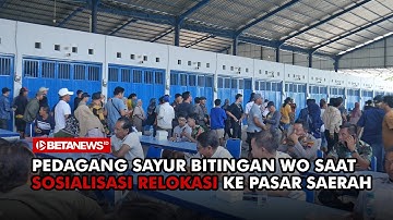 Pedagang Sayur Bitingan WO saat Sosialisasi Relokasi ke Pasar Saerah