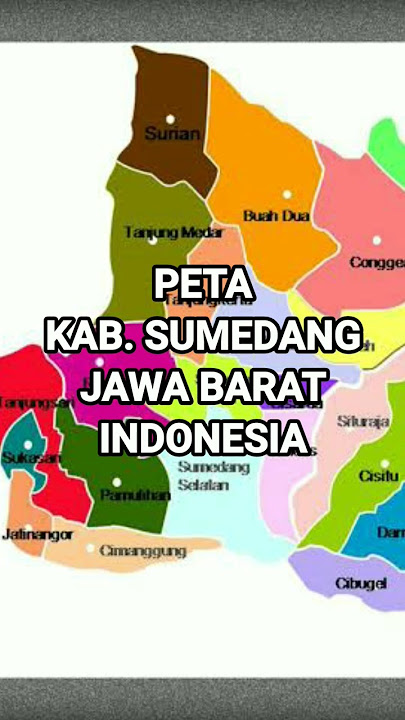 Peta Kabupaten Sumedang Jawa Barat Indonesia | AkuPeta