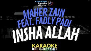 Maher Zain feat. Fadly Padi - Insha Allah Karaoke Lirik