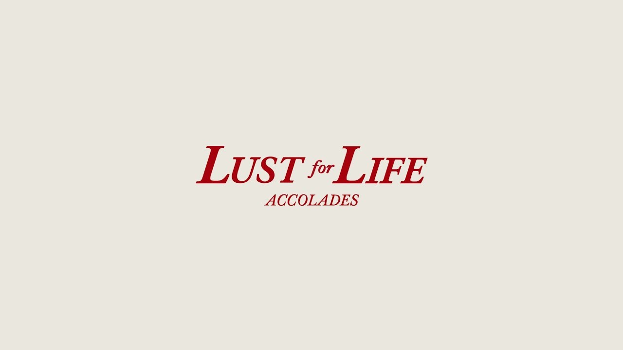 Lust For Life Accolades Youtube