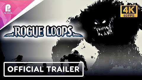 Rogue Loops | Official Story Trailer | 4K 60fps