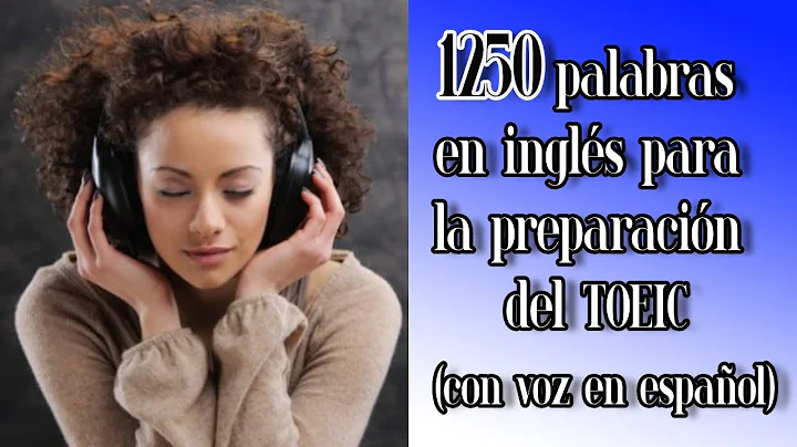 1250 palabras en inglés para la preparación del TOEIC (con voz en español)