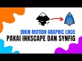 BIKIN ANIMASI LOGO DI INKSCAPE DAN SYNFIG STUDIO