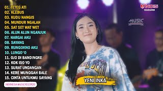 YENI INKA - TETEG ATI | FULL ALBUM TERBARU 2022