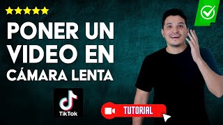 ¿Cómo PONER un VIDEO de TikTok en CÁMARA LENTA? - ✅Sube videos de TikTok en cámara lenta📷