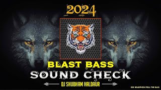 Blast BASS 2024 DJ Sound Check | New Year Sound Check Song DJ Shubham Haldaur