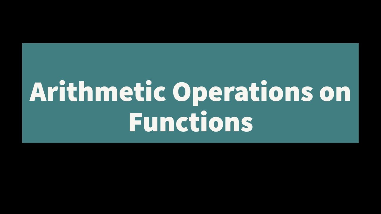 Arithmetic Operations on Functions - YouTube