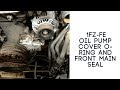 1FZ-FE Oil Pump Cover and Front Main Seal Replacement