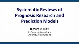 Systematic Reviews of Prognosis Research & Prediction Models