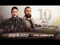 Jorge & Mateus - 10 Anos (Ao Vivo) (DVD Completo)