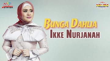 Ikke Nurjanah - Bunga Dahlia (Official Video)