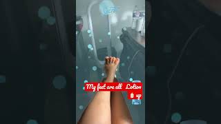 I Put Lotion On My Feet