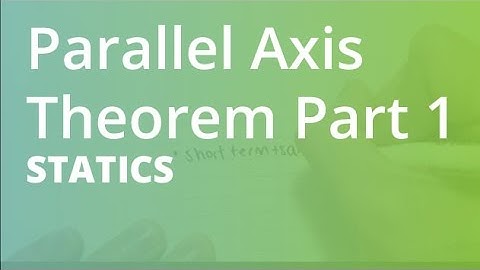 Parallel Axis Theorem Part 1 | Statics