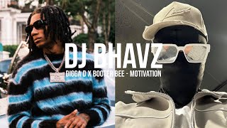 Digga D x Booter Bee - Motivation (Remix) | DJ Bhavz