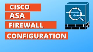 Mastering Cisco ASA Firewall Interface Configuration : Basic configuration and Traffic Flow