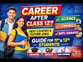 Best Career Options After Class 12 | Complete Career Guidance for 11th & 12th Students #After12th