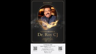 Funeral Mass ll Dr. Roy CJ Founder & Chairman ll CONFIDENT GROUP ll 1st Feb 2026 ll 2:30 PM