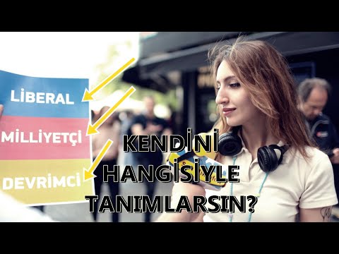 LİBERAL MİLLİYETÇİ DEVRİMCİ (Kendini Hangisiyle Tanımlarsın?)