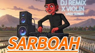 DJ Remix Sunda x Biola Mistis SARBOAH  Dj violin Full Bass Energi Emosional