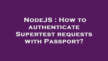 NodeJS : How to authenticate Supertest requests with Passport?
