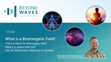 What is a Bioenergetic Field? | Why Keeping It Balanced Matters!