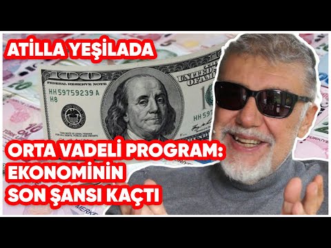 Orta Vadeli Program: Ekonominin Son Şansı Kaçtı