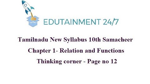 TN Samacheer 10th std new syllabus|Relations and Functions|session 32|Thinking corner (Pg no 12)