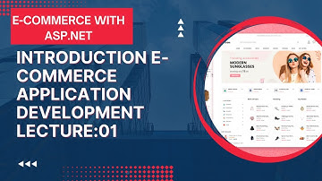 Introduction to  E-Commerce Application Development ||ASP.NET by Faisal Zia University of SGD Lec#01