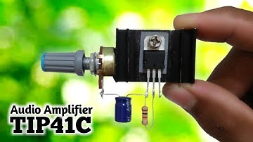 Mini Power Amplifier Circuit Using TIP41C Transistor | Simplest Amplifier