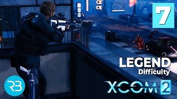 BEAT UP BUT NOT DOWN - XCOM2 - #7 - Legend