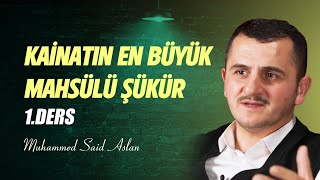 Kainatın En Büyük Mahsulü Şükür - 1 - Risale-I Nur Sohbetleri - 05.02.2025