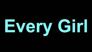 Young Money - Every Girl (Lyrics)