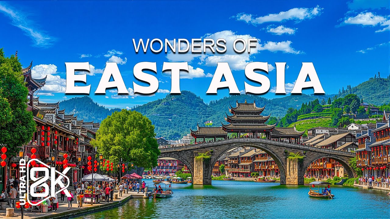 Wonders of East Asia – Discover Ancient Empires, Modern Cities, Natural Harmony | Travel Video 4K