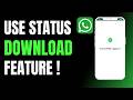 How to Use WhatsApp Status Download Feature !