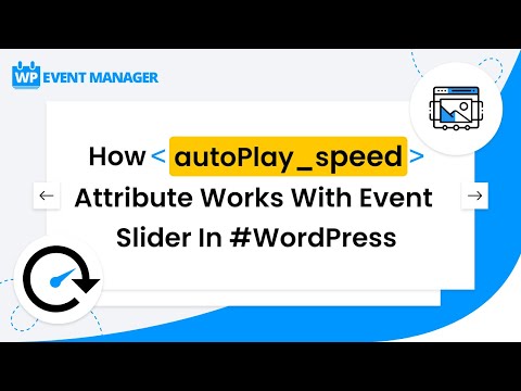 How AutoPlay speed Attribute Works With Event Slider In #WordPress