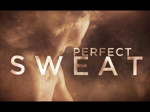 Perfect Sweat Trailer