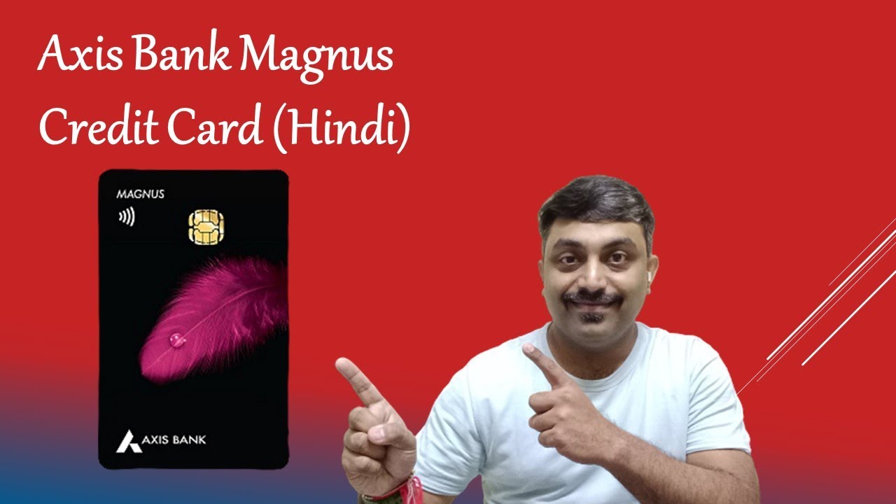 Best Premium Axis Bank Magnus Credit Card Features And Benefits In best-premium-axis-bank-magnus-credit-card-features-and-benefits-in