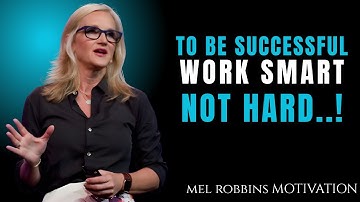 Hard Work Is NOT the Key to Success This Is || MEL ROBBINS SPEECH #motivation
